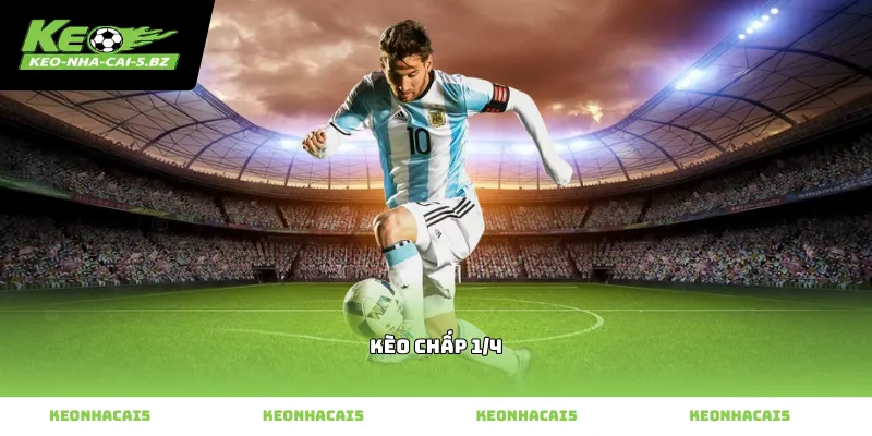 Cách nhận diện tỷ lệ kèo chấp 1/4 trên bảng cược